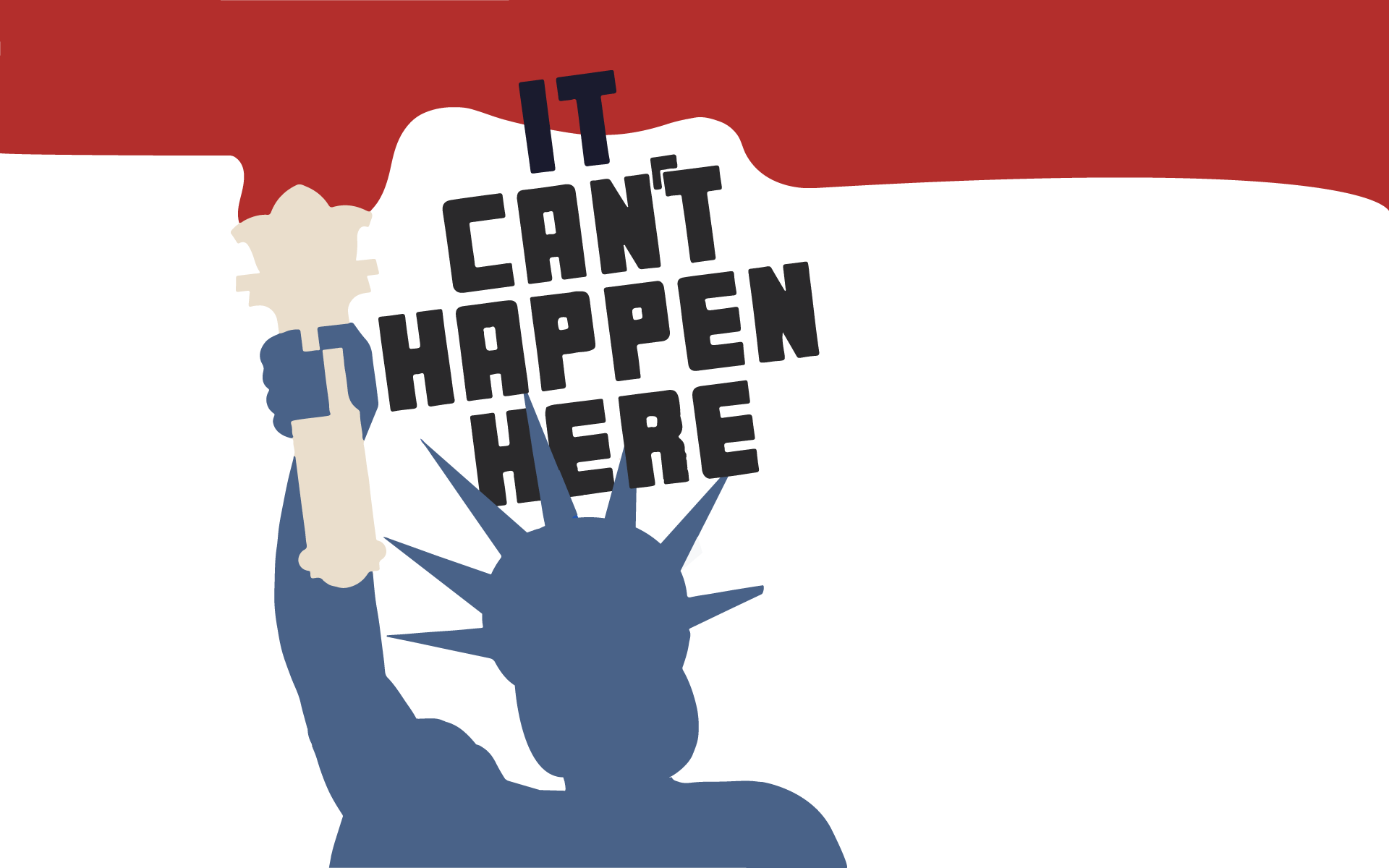 It Can't Happen Here